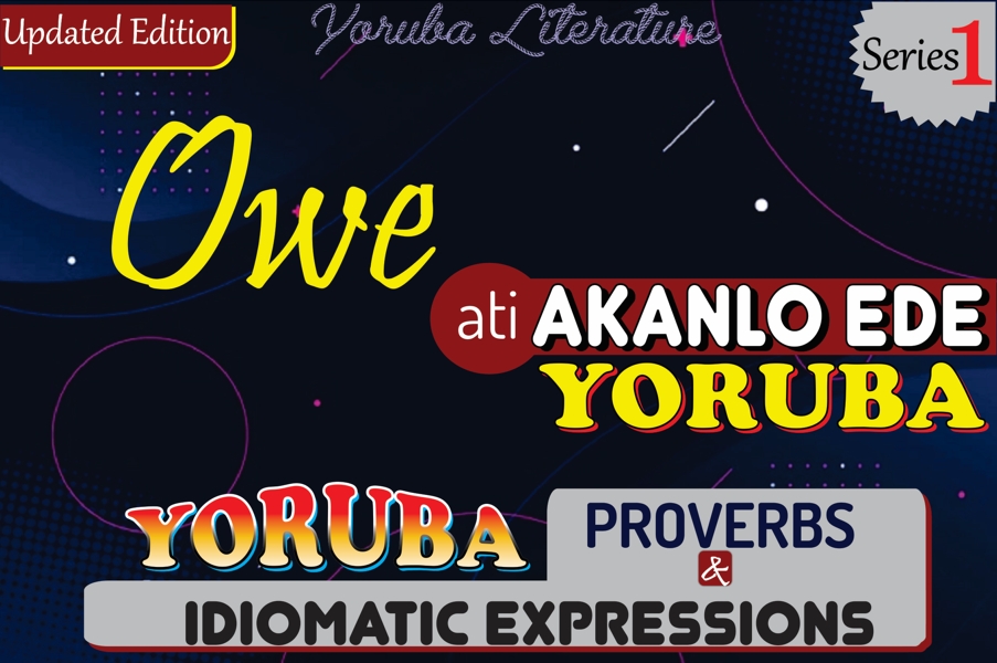 owe yoruba (yoruba proverbs and meaning)
